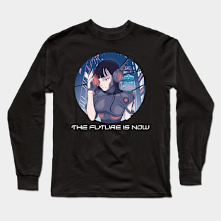 Futuristic Anime - The Future is Now Long Sleeve T-Shirt